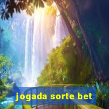 jogada sorte bet